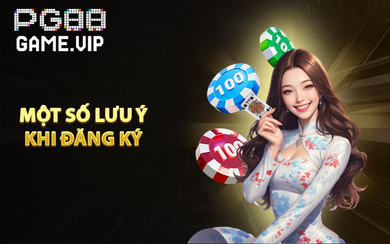 Một số lưu ý khi đăng ký
