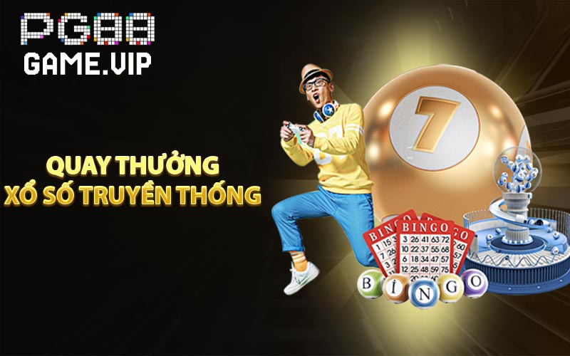 Quay thưởng xổ số truyền thống