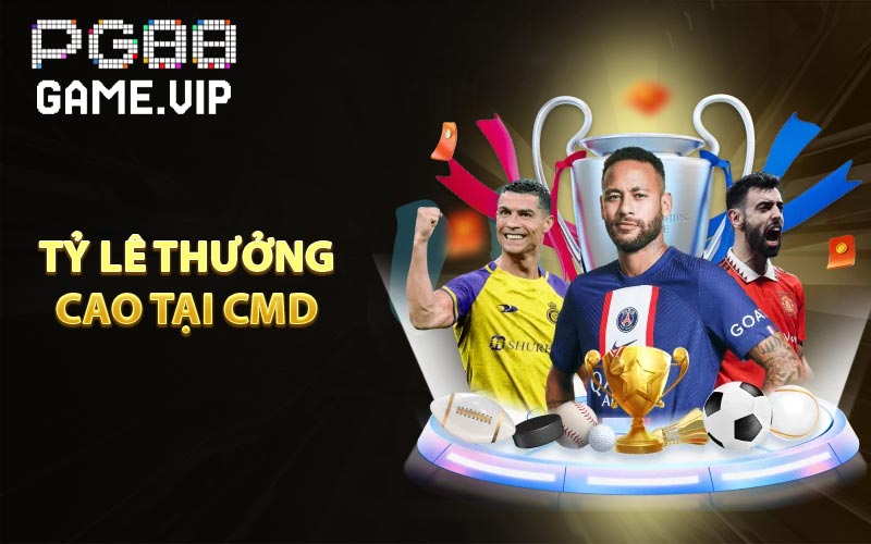 Tỷ lệ thường cao tại CMD