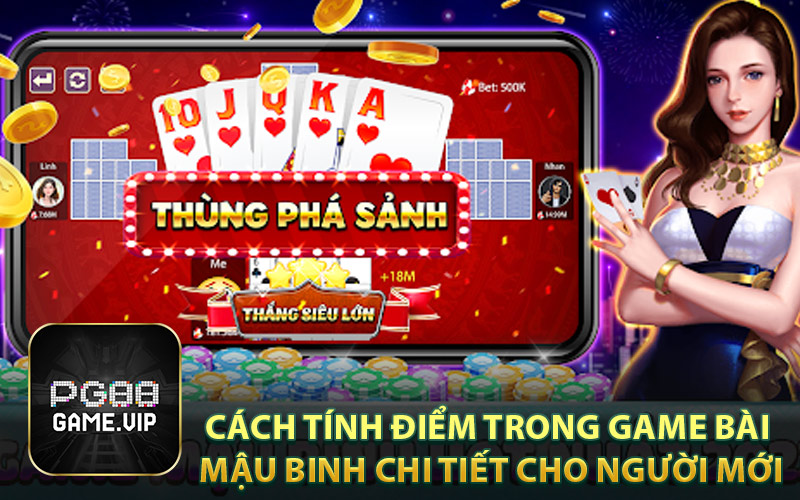 Cách Tính Điểm Trong Game Bài Mậu Binh Chi Tiết Cho Người Mới