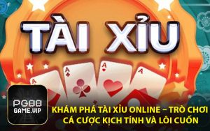 Khám Phá Tài Xỉu Online – Trò Chơi Cá Cược Kịch Tính và Lôi Cuốn