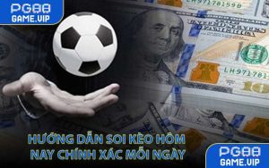 Hướng Dẫn Soi Kèo Hôm Nay Chính Xác Mỗi Ngày